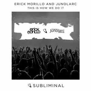 Erick Morillo And Junolarc - This Is How We Do It