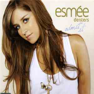 Esmée Denters - Admit It
