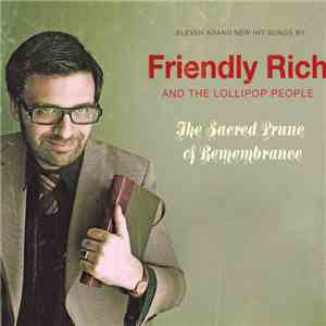 Friendly Rich and the Lollipop People - The Sacred Prune Of Rememberance