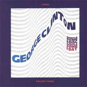 George Clinton - Sample Some Of Disc - Sample Some Of D.A.T. Volume 3