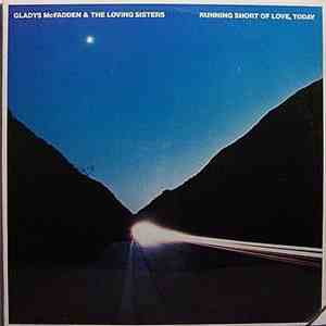 Gladys McFadden & The Loving Sisters - Running Short Of Love, Today