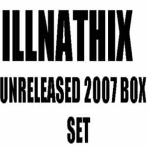 Illnathix - Unreleased 2007 Box Set