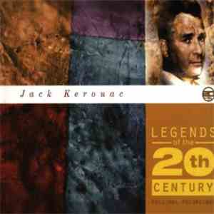 Jack Kerouac - Legends Of The 20th Century (Original Recordings)