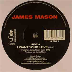 James Mason - I Want Your Love