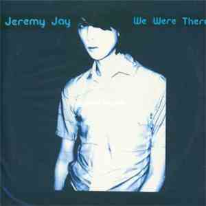 Jeremy Jay - We Were There
