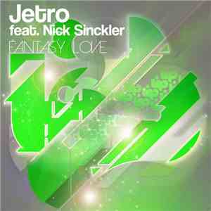 Jetro Feat. Nick Sinckler - Fantasy Love