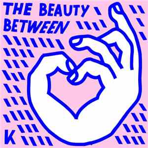 Kings Kaleidoscope - The Beauty Between