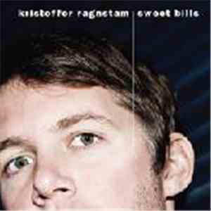 Kristoffer Ragnstam - Sweet Bills