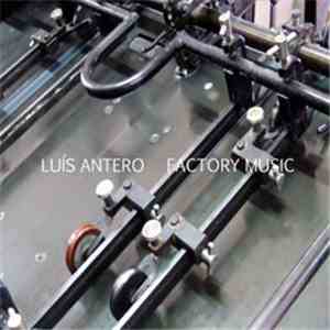 Luís Antero - Factory Music
