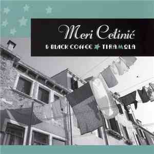 Meri Cetinić & Black Coffee  - Tiramola