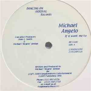 Michael Angelo - If You Want Me To / I Want You