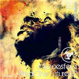 Microesfera - Break The Future Ep