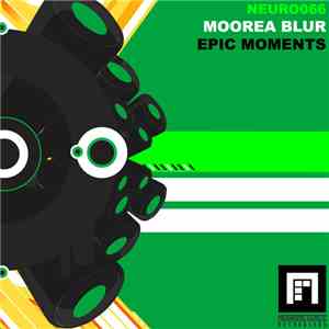 Moorea Blur - Epic Moments