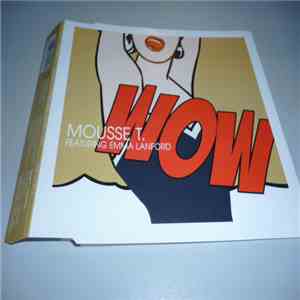 Mousse T. Feat Emma Lanford - Wow