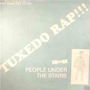 People Under The Stairs - Tuxedo Rap!!!