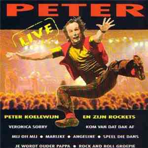 Peter Koelewijn & Zijn Rockets - Peter Live