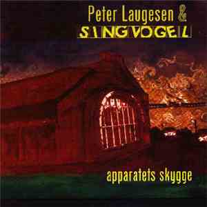 Peter Laugesen & Singvogel - Apparatets Skygge