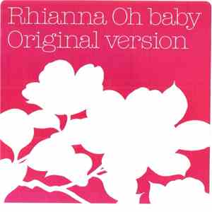 Rhianna - Oh Baby (Original Version)