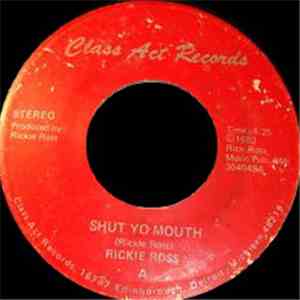 Rickie Ross - Shut Yo Mouth