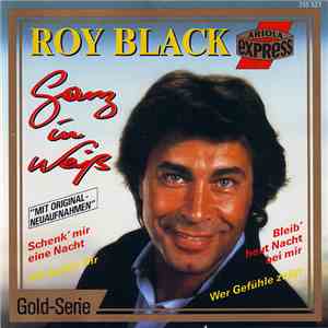 Roy Black - Ganz In Weiß