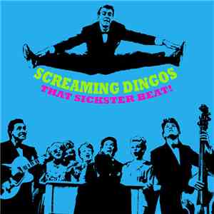 Screaming Dingos - That Sickster Beat!