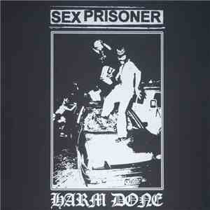 Sex Prisoner / Harm Done - Sex Prisoner / Harm Done