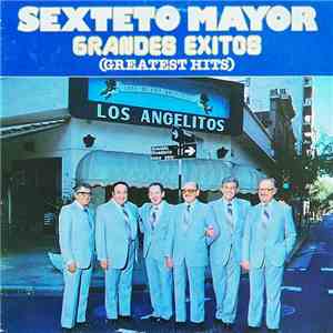 Sexteto Mayor - Grandes Exitos (Greatest Hits)
