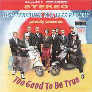 St-Petersburg Ska-Jazz Review - Too Good To Be True