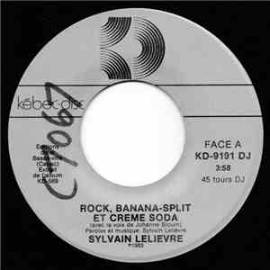 Sylvain Lelievre - Rock, Banana-Split Et Creme Soda