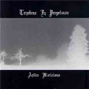 Tenebrae In Perpetuum - Antico Misticismo