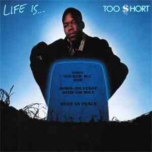 Too $hort - Life Is... Too Short