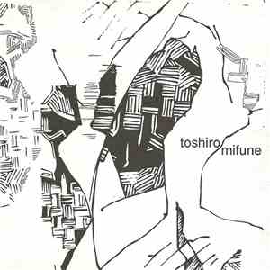 Toshiro Mifune - Toshiro Mifune