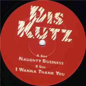 Unknown Artist - Naughty Business / I Wanna Thank You