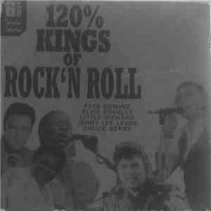 Various - 120% Kings Of Rock 'N Roll