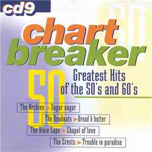 Various - Chart Breaker: Greatest Hits Of The 50's And 60's CD 9