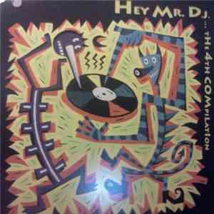 Various - Hey Mr. D.J....The 4th Compilation