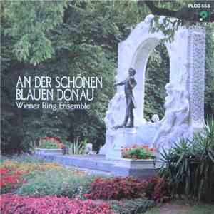 Wiener Ring Ensemble - An Der Schönen Blauen Donau