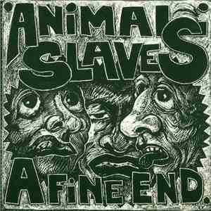 Animal Slaves - A Fine End