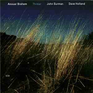 Anouar Brahem / John Surman / Dave Holland - Thimar