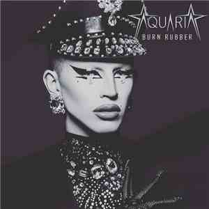 Aquaria - Burn Rubber