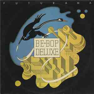 Be+Bop Deluxe - Futurama