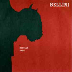 Bellini - The Buffalo Song