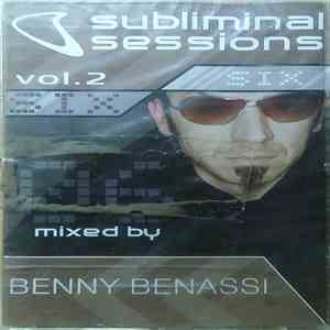 Benny Benassi - Subliminal Sessions Six Vol.2
