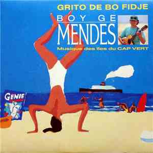 Boy Ge Mendes - Grito De Bo Fidje