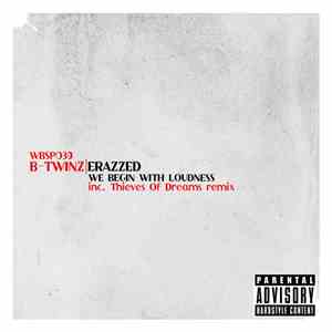 B-Twinz - We Begin With Loudness