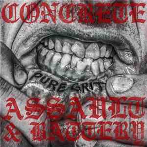 Concrete  / Assault & Battery  - Pure Grit