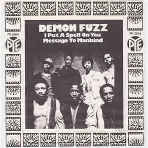 Demon Fuzz - I Put A Spell On You / Message To Mankind