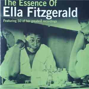 Ella Fitzgerald - The Essence Of Ella Fitzgerald Featuring 50 Of Her Greatest Recordings
