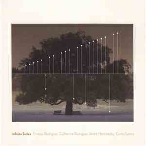 Ernesto Rodrigues, Guilherme Rodrigues, André Hencleeday, Carlos Santos  - Infinite Series