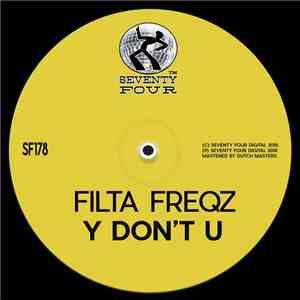 Filta Freqz - Y Don't U